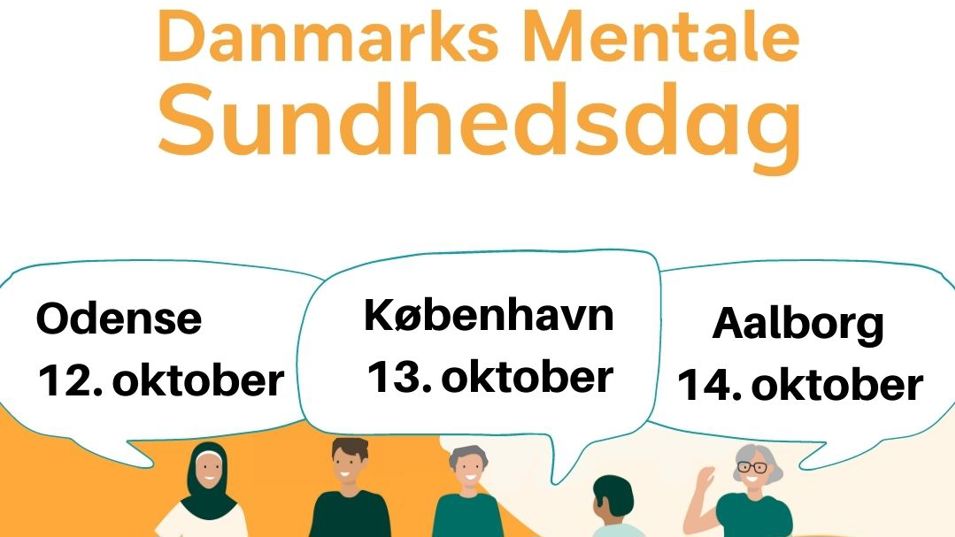 Danmarks Mentale Sundhedsdag 2021. Odense 12. oktober, København 13. oktober, Aalborg 14. oktober.